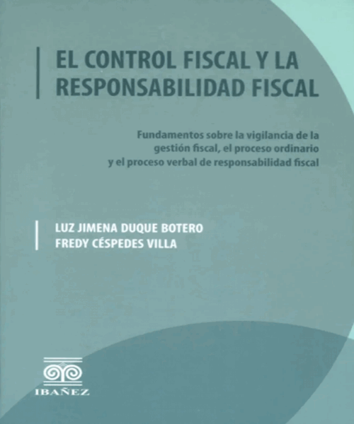El Control Fiscal y la Responsabilidad Fiscal.